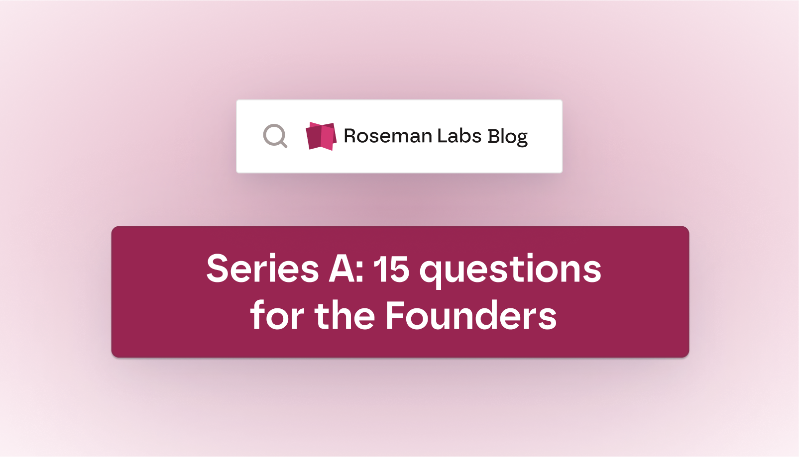 Series A: 15 questions for the Founders